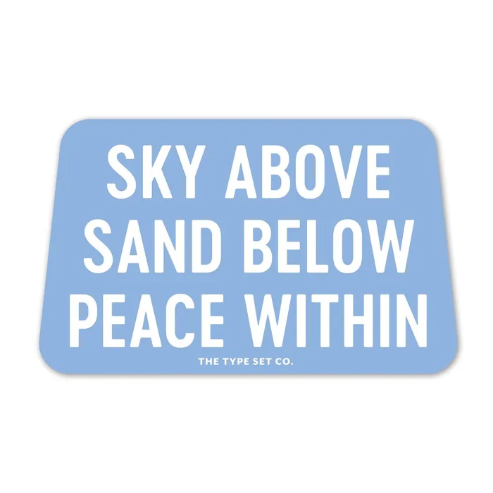 Sky Above Sand Below Peace Within Sticker The Type Set Co Earrings